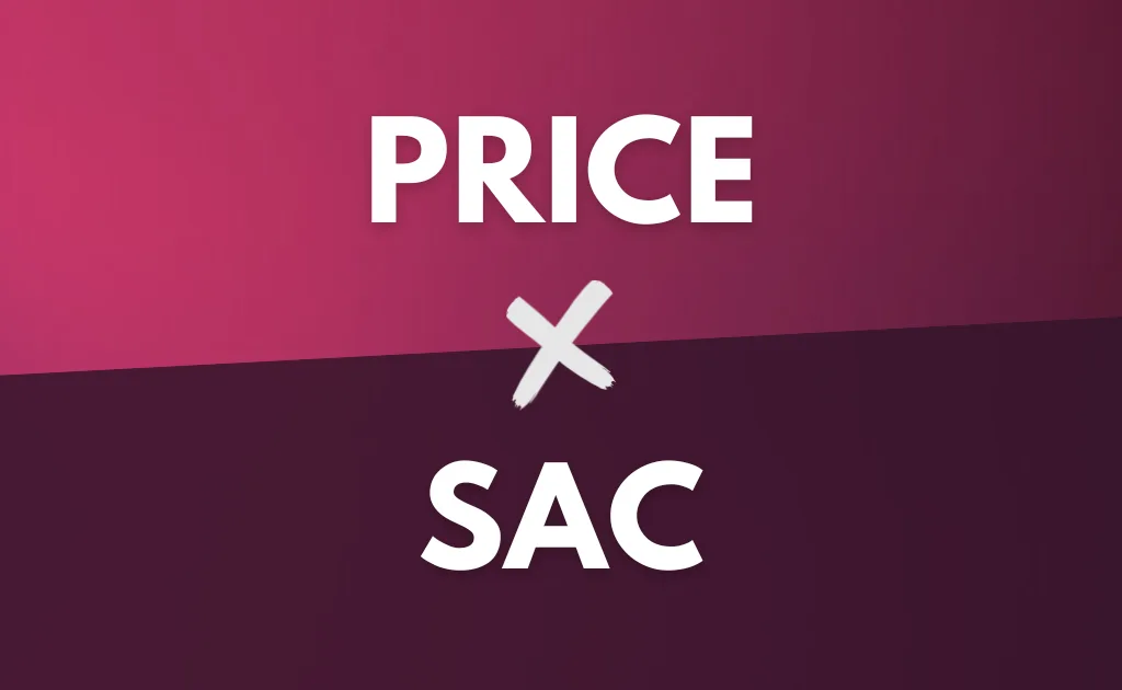 SAC x Price: entenda as diferenças e evite pagar mais do que precisa.